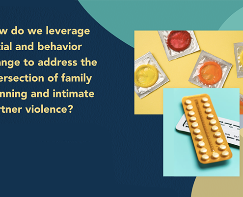 How do we leverage social and behavior change to address the intersection of family planning and intimate partner violence?
