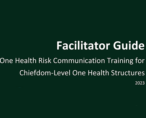 Facilitator Guide: One Health Risk Communication Training for Chiefdom-Level One Health Structures