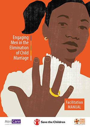 A More Equal Future: A Men Care Manual to Engage Fathers to Prevent Child Marriage in India