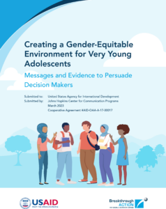 Creating a Gender-Equitable Environment for Very Young Adolescents: Messages and Evidence to Persuade Decision Makers