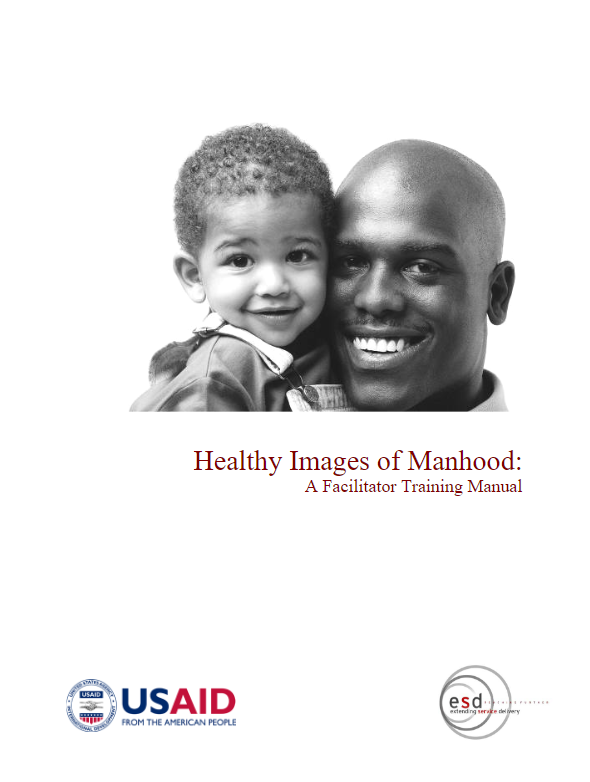 "Healthy Images of Manhood: A Facilitator Training Manual for Public and Private Sector Workplaces"