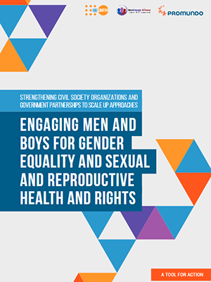 Engaging Men and Boys for Gender Equality and Sexual and Reproductive Health and Rights