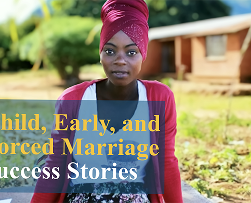 Child, Early, and Forced Marriage Success Stories