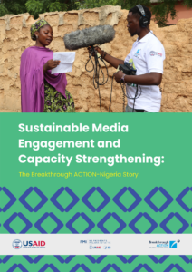 Sustainable Media Engagement and Capacity Strengthening: The Breakthrough ACTION-Nigeria Story